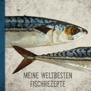 Kochbücher / MEINE WELTBESTEN FISCHREZEPTE von Brandt-Krüger,  Bettina