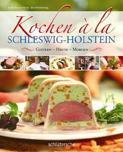 Kochen à la Schleswig-Holstein von Hansen-Mörck,  Lenka, Mecklenburg,  Jens