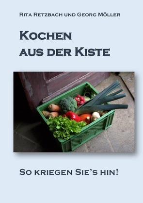 Kochen aus der Kiste von Möller,  Georg, Retzbach,  Rita