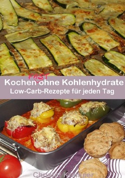 Kochen fast ohne Kohlenhydrate von Kremper,  Christof