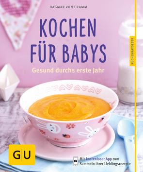 Kochen für Babys von Cramm,  Dagmar von