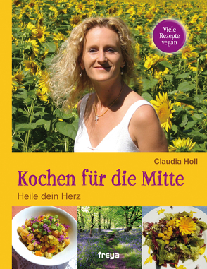 Kochen für die Mitte von Holl,  Claudia