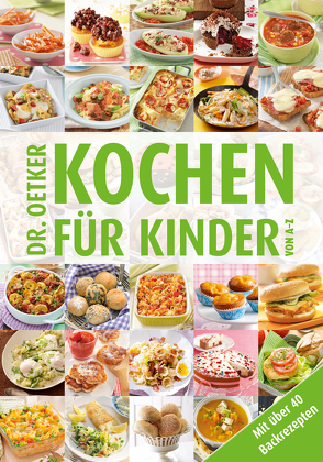 Kochen für Kinder von A-Z von Oetker,  Dr.