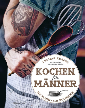 Kochen für Männer von Krause,  Thomas, Schüler,  Hubertus