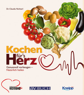 Kochen für´s Herz von Nichterl,  Dr. Claudia