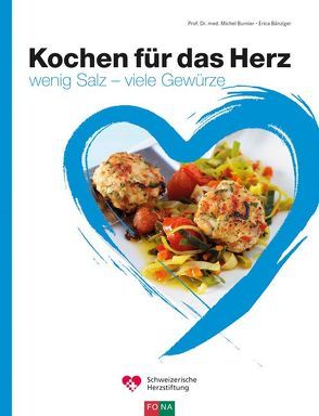 Kochen für das Herz von Bänziger,  Erica, Burnier,  Michel