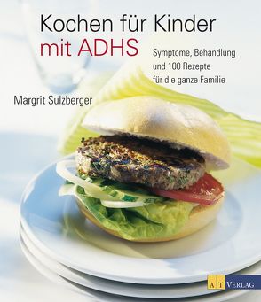 Kochen für Kinder mit ADHS von Albisser Hund,  Claudia, Sulzberger,  Margrit, Thumm,  Andreas