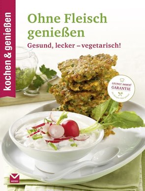 kochen & genießen Ohne Fleisch genießen von KOCHEN & GENIESSEN