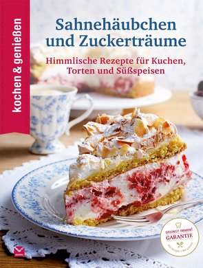 Kochen & Genießen Sahnehäubchen und Zuckerträume von KOCHEN & GENIESSEN