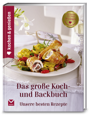 Kochen & Genießen Das große Koch- und Backbuch