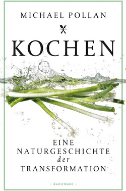 Kochen von Hald,  Katja, Heinemann,  Enrico, Pollan,  Michael, Weitbrecht,  Renate