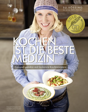 Kochen ist die beste Medizin von Schüler,  Hubertus, Schwertner,  Justyna, Snowdon,  Bettina, Vössing,  Susanne