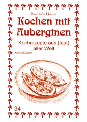 Kochen mit Auberginen von Asfahani,  M Nader, Iwanov,  Nicole, Zeitun,  Nariman