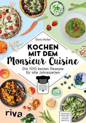 Kochen mit dem Monsieur Cuisine von Muliar,  Doris