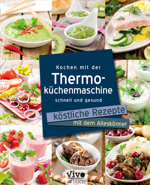 Kochen mit der Thermoküchenmaschine von Vivo Buch UG