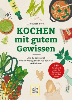 Kochen mit gutem Gewissen von Bunk,  Anneliese