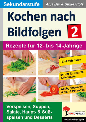 Kochen nach Bildfolgen 2 von Bär,  Anja, Stolz,  Ulrike