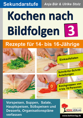 Kochen nach Bildfolgen 3 von Bär,  Anja, Stolz,  Ulrike