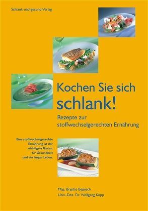 Kochen Sie sich schlank von Begusch,  Brigitte, Kölb,  U, Köpp,  Wolfgang