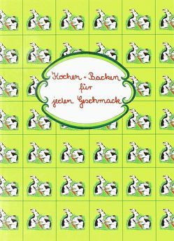 Kochen und Backen für jeden Geschmack von Albert,  Renate, Knappe,  Bärbel, Kurzenknabe,  Ria, Lange,  Christa, Otto,  Luise, Wendt,  Sigrid, Wicke,  Hannelore