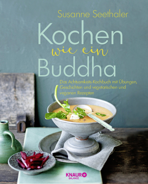 Kochen wie ein Buddha von Seethaler,  Susanne