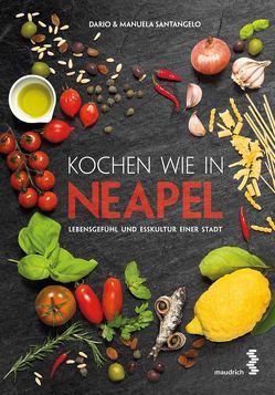 Kochen wie in Neapel von Santangelo,  Dario, Santangelo,  Manuela