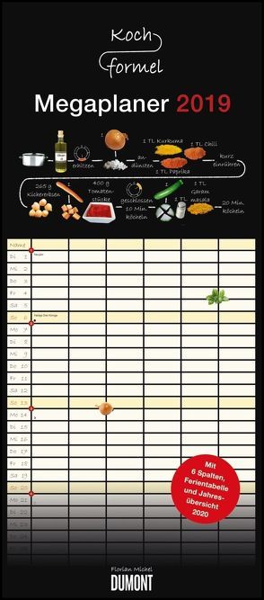 Kochformel 2019 – Mega-Familienkalender mit 6 Spalten – Familienplaner mit 2 Stundenplänen und Ferientabelle – Hochformat 30,0 x 68,5 cm von DUMONT Kalenderverlag, Kochformel