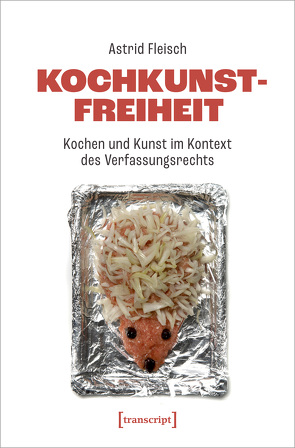 Kochkunstfreiheit von Fleisch,  Astrid