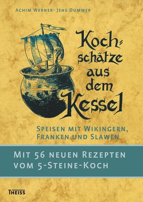 Kochschätze aus dem Kessel von Dummer,  Jens, Päffgen,  Bernd, Werner,  Achim