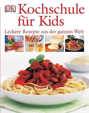 Kochschule für Kids von Ibbs,  Katharine