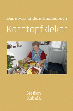 Kochtopfkieker von Kabela,  Steffen