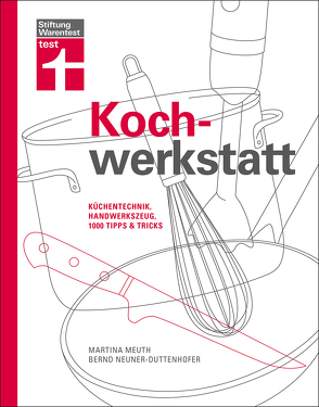 Kochwerkstatt von Meuth,  Martina, Neuner-Duttenhofer,  Bernd