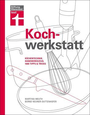 Kochwerkstatt von Meuth,  Martina, Neuner-Duttenhofer,  Bernd