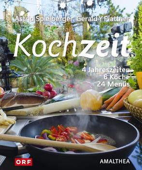 Kochzeit! 4 Jahreszeiten von Plattner,  Gerald Y., Spielberger,  Astrid