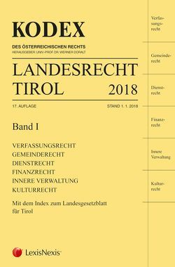 KODEX Landesrecht Tirol 2018 von Brandmayr,  Gerhard, Doralt,  Werner