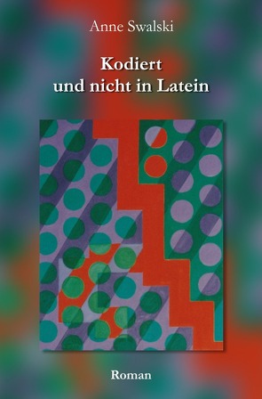 Kodiert und nicht in Latein von Swalski,  Anne