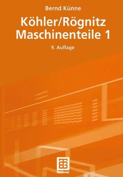 Köhler/Rögnitz Maschinenteile 1 von Künne,  Bernd