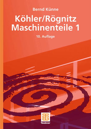 Köhler/Rögnitz Maschinenteile 1 von Künne,  Bernd