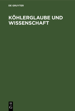 Köhlerglaube und Wissenschaft