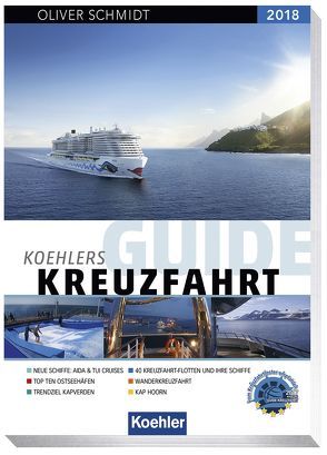 KOEHLERS GUIDE KREUZFAHRT 2018 von Schmidt,  Oliver