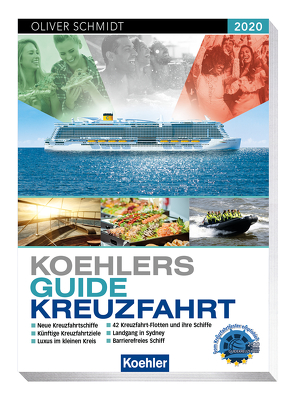 Koehlers Guide Kreuzfahrt 2020 von Schmidt,  Oliver