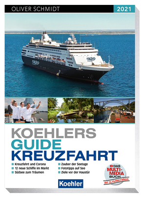 Koehlers Guide Kreuzfahrt 2021 von Schmidt,  Oliver