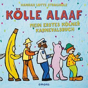 Kölle Alaaf von Stragholz,  Hannah Lotte