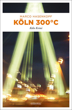 Köln 300 °C von Hasenkopf,  Marco