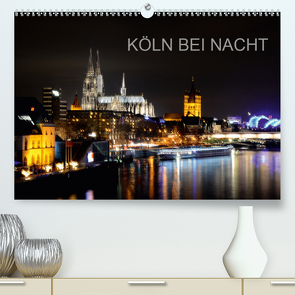 KÖLN BEI NACHT (Premium, hochwertiger DIN A2 Wandkalender 2021, Kunstdruck in Hochglanz) von Brehm (www.frankolor.de),  Frank