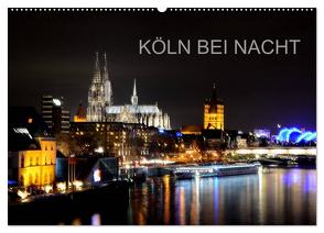 KÖLN BEI NACHT (Wandkalender 2024 DIN A2 quer), CALVENDO Monatskalender von Brehm (www.frankolor.de),  Frank