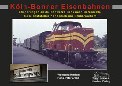 Köln-Bonner Eisenbahnen von Arenz,  Hans-Peter, Arenz,  Sammlung Hans-Peter, Herdam,  Wolfgang, Höck,  Sammlung Edmund, Schulz,  Reinhard, Tümmeler,  Frank