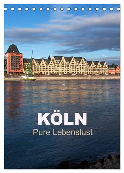 KÖLN – Pure Lebenslust (Tischkalender 2024 DIN A5 hoch), CALVENDO Monatskalender von boeTtchEr,  U