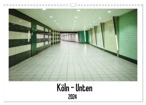 Köln – Unten (Wandkalender 2024 DIN A3 quer), CALVENDO Monatskalender von Ahrens,  Patricia