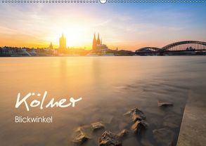 Kölner – Blickwinkel (Wandkalender 2019 DIN A2 quer) von rclassen